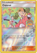 Copycat (127/168) (Promoción del Campeonato Regional) [Sol y Luna: Tormenta Celestial] 