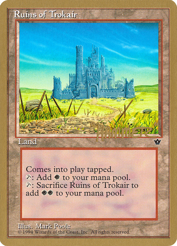 Ruinas de Trokair (Shawn "Hammer" Regnier) [Conjunto de coleccionista Pro Tour] 